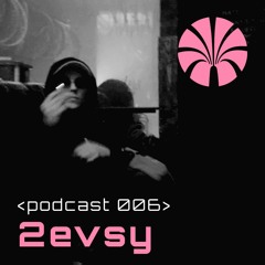 OBLIVION PODCAST - 2eVsy <006>