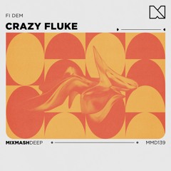 Crazy Fluke - Fi Dem