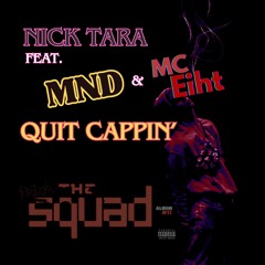 Quit Cappin' (ft. M.N.D & MC EIHT)