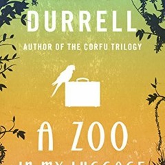 ✔️ [PDF] Download A Zoo in My Luggage (The Zoo Memoirs) by  Gerald Durrell