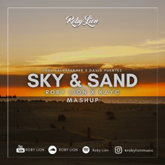 Paul Kalkbrenner x David Puentez - Sky & Sand (Roby Lion x KAYC Mashup)