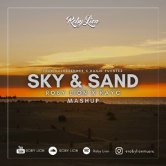 Paul Kalkbrenner x David Puentez - Sky & Sand (Roby Lion x KAYC Mashup)