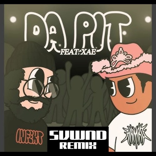 INFEKT & HAMRO - DA PIT (FT. XAE) (SVWND REMIX) [FREE DL]