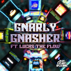 Lucas The Flow X Try and Imagine - Gnarly Gnasher