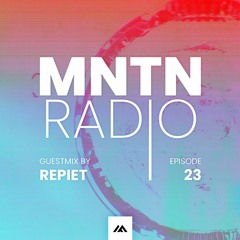 MNTN Radio #023 | Repiet Guestmix