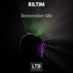 RILTIM - Remember Me