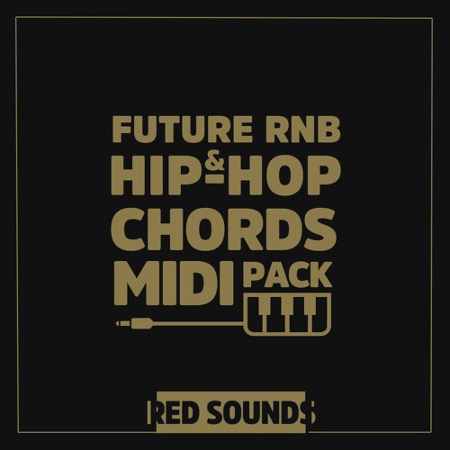 Stream Future RNB & Hip - Hop Chords MIDI Pack by RED Sounds | Listen  online for free on SoundCloud
