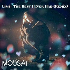 Limi- The Best I Ever Had (Remix)