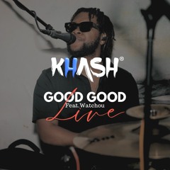 KHASH - Good Good (Live) 1-27-24
