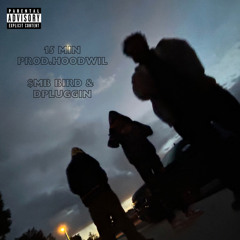 $mb Bird & DPluggin-15 Min prod. HoodWil