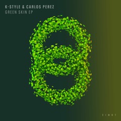K-Style, Carlos Perez - Green Skin EP (EI8HT048) [clips]
