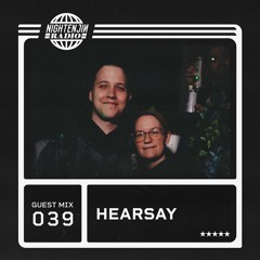 GM-039 - Hearsay | Nightenjin Radio