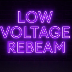 Low Voltage Rebeam
