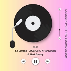 La Jumpa | La Siesta Party 2 | Alvarus G Ft Arcangel & Bad Bunny