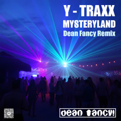 Y-Traxx - Mysteryland (Dean Fancy remix)