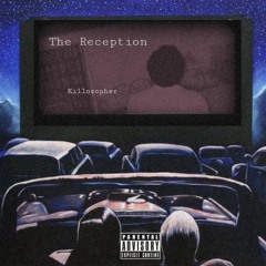 The Reception (Prod by Kool Kid)