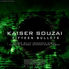 Kaiser Souzai - Plastic Dreams (Superstrobe Remix)