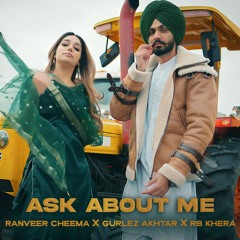 Ask About Me - Ranveer Cheema feat. Gurlez Akhtar | RB Khera | Latest Punjabi Song 2024