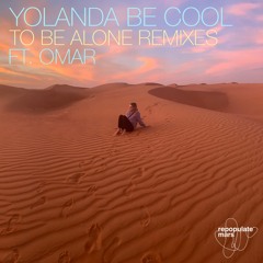 Yolanda Be Cool Ft. Omar - To Be Alone (Lee Foss & Audiofly Remix)