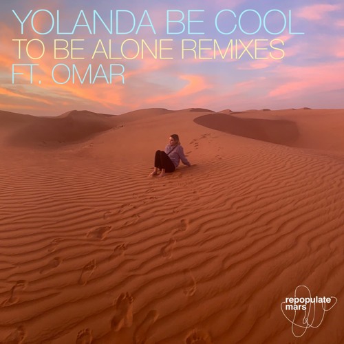 Yolanda Be Cool Ft. Omar - To Be Alone (Pelvis Moves Remix)
