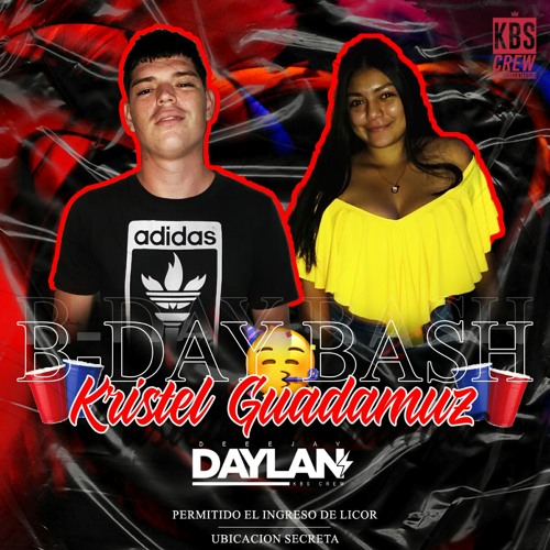 KRISTEL GUADAMUZ B-DAY BASH AUDIO LIVE 04-09-2021  DJ DAYLAN KBS CREW