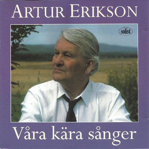 Stream Artur Erikson | Listen to Våra kära sånger playlist online for ...