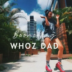 Whoz Dad - Boomerang (feat. Al Sunny) (Radio Edit)