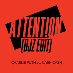 Charlie Puth - Attention (DJZ 'Love So Soft' Edit)