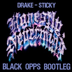 Drake - Sticky - Black Opps Bootleg (FREE DOWNLOAD - LINK ON DESCRIPTION)