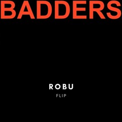 Skrillex, PEEKABOO, Flowdan, & G-Rex - Badders (Robu Flip)