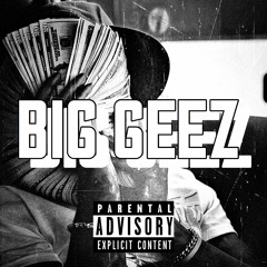 10Gotti (10Geez) - Big Geez