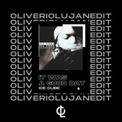 Ice Cube - It Was A Good Day (Oliverio Luján Edit)