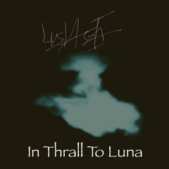 In Thrall To Luna (LP)