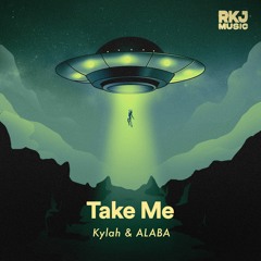 Kylah & ALABA - Take Me