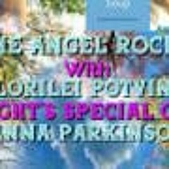 The Angel Rock With Lorilei Potvin & Guest Anna Parkinson