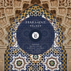 PREMIÈRE:  Frakment - Mejnun (Ali Termos Remix) [Tibetania Records]