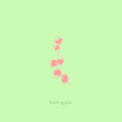 born again.