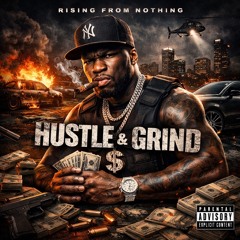 Hustle & Grind- 2003 hiphop Style