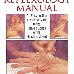VIEW EPUB 📄 The Reflexology Manual: An Easy-to-Use Illustrated Guide to the Healing