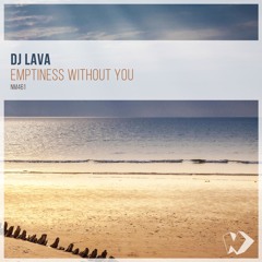 DJ Lava - Emptiness Without You (Original Mix)