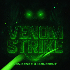 NON:SENSE & N:CURRENT - VENOM STRIKE [FREE DOWNLOAD]
