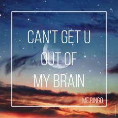 Can't Get U out of My Brain (Extended Mix)