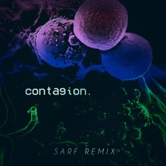 Contagion (SARF Remix)
