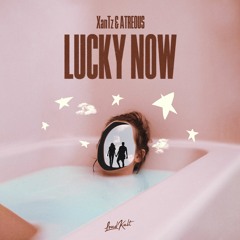 XanTz & ATREOUS - Lucky Now