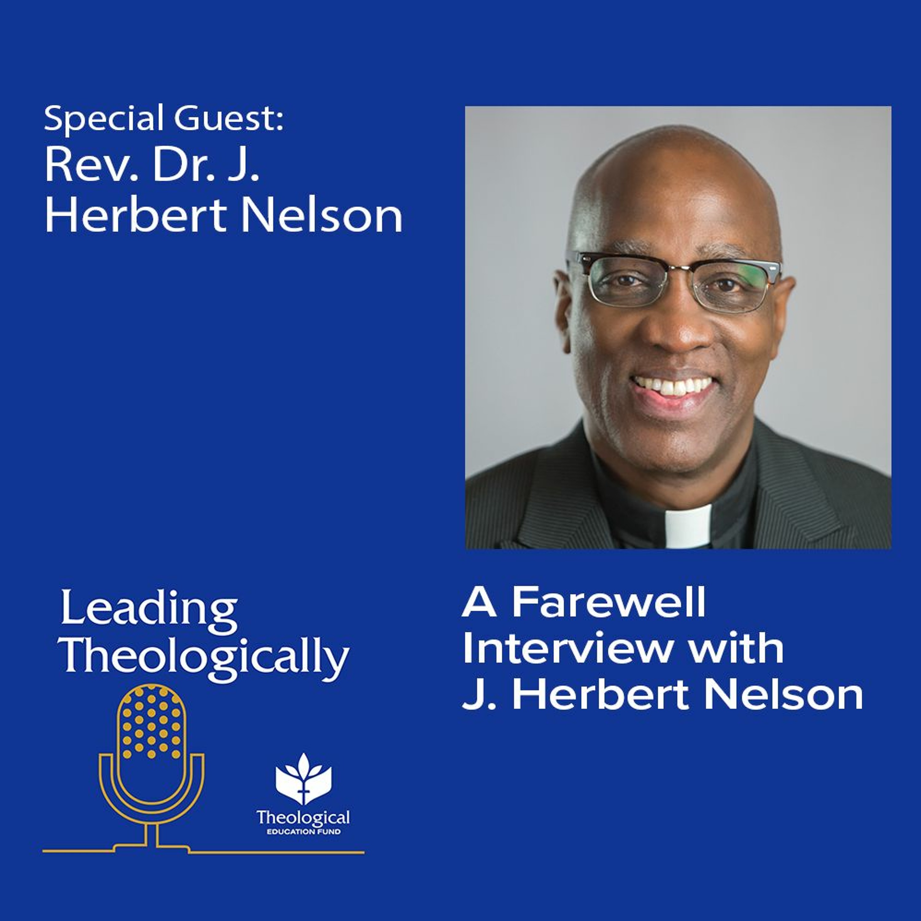 A Farewell Interview with the Rev. Dr. J. Herbert Nelson, II episode artwork