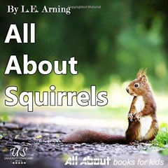 VIEW PDF EBOOK EPUB KINDLE All About Squirrels: From All About Books For Kids (All About Kids Books)