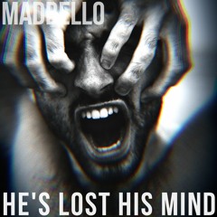 He's Lost His Mind (Mix)