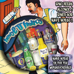 who needs alcohol? when you have HOUSE!