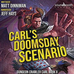 READ/DOWNLOAD Carl's Doomsday Scenario (Dungeon Crawler Carl, #2) Read Ebook [PDF]