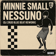 Cool Runnings Musik - Minnie Small - Nessuno (DJ 2Rud Blue Beat Rework)